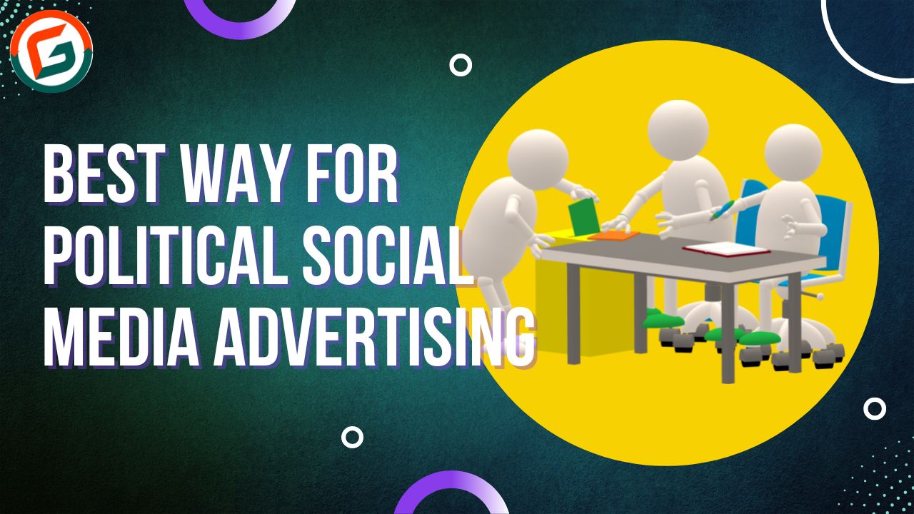 Best Way For Political Social Media Advertising - Gudsoft Digital Solution