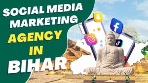 Best Social Media Marketing Agency in Bihar