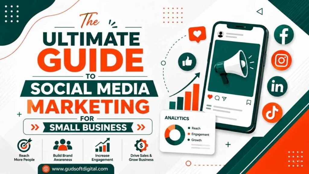 The Ultimate Guide to Social Media Marketing for Small Business