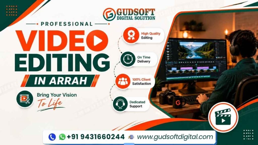 Professional Video Editing in Arrah